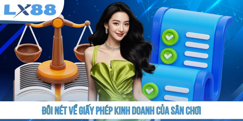 Đôi nét về giấy phép kinh doanh của sân chơi