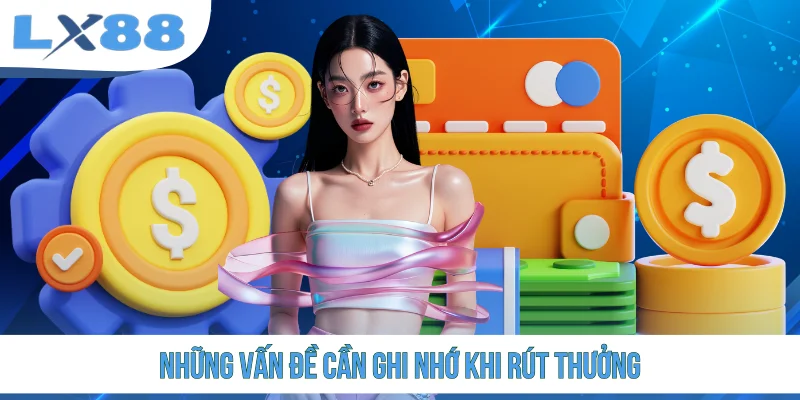 Những vấn đề cần ghi nhớ khi rút thưởng